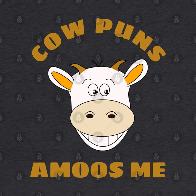 Cow Puns Amoos Me by A T Design